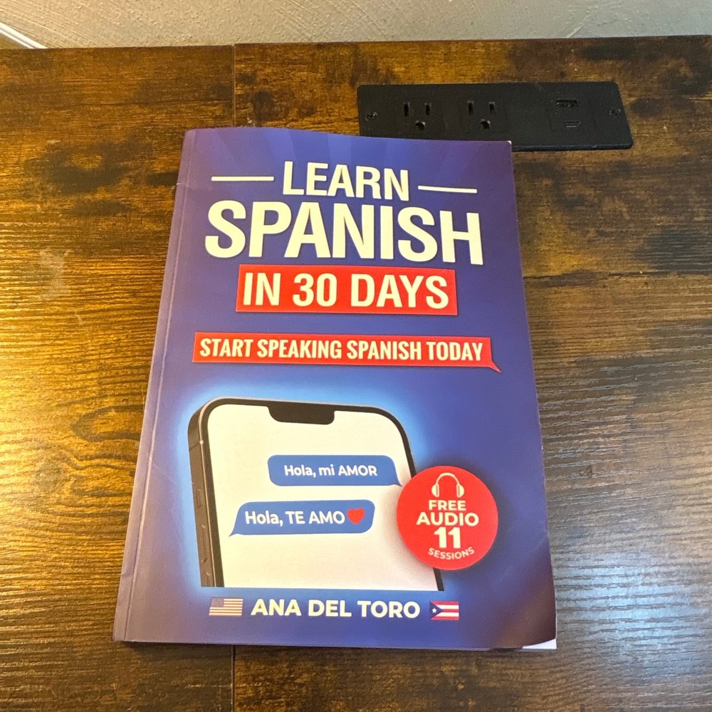 Learn Spanish in 30 Days Ana Del Toro Paperback Language Learning Guide